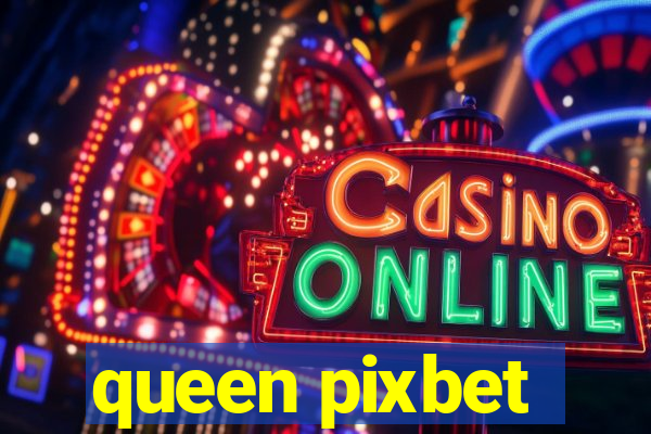 queen pixbet