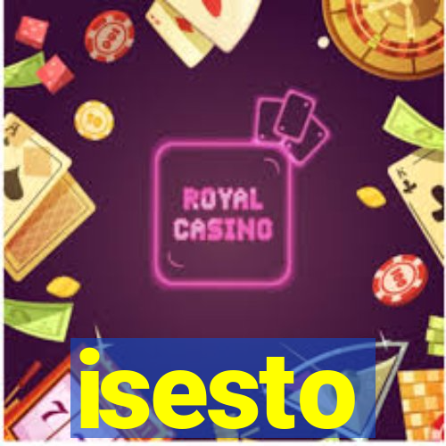 isesto