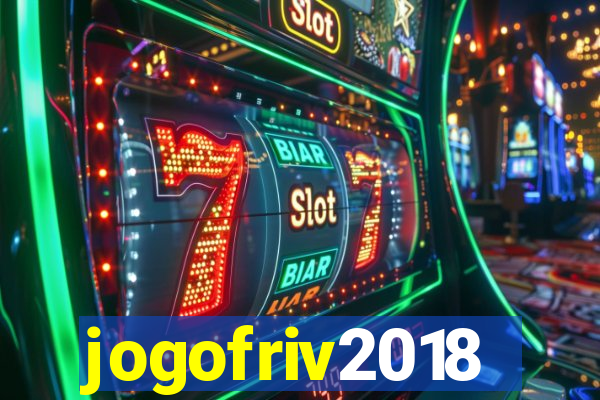 jogofriv2018