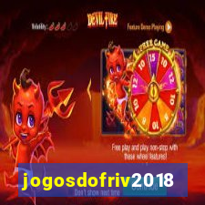 jogosdofriv2018