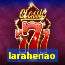 larahenao