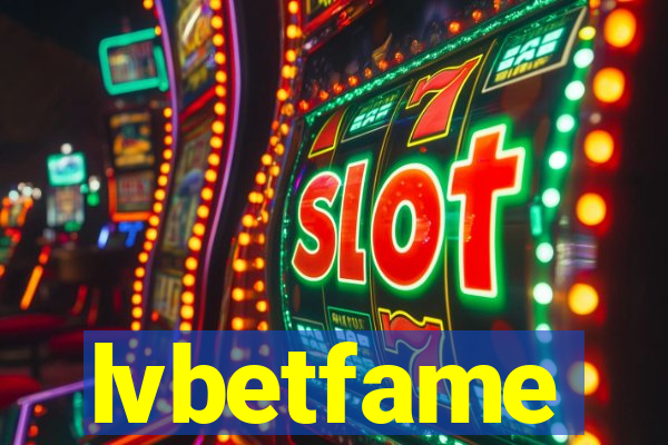 lvbetfame