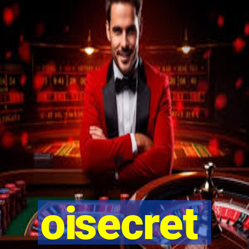 oisecret