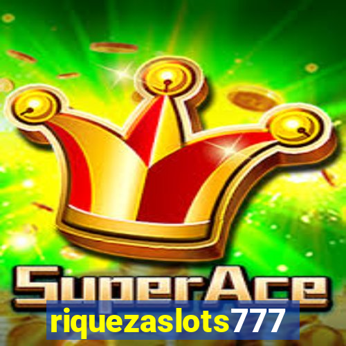 riquezaslots777