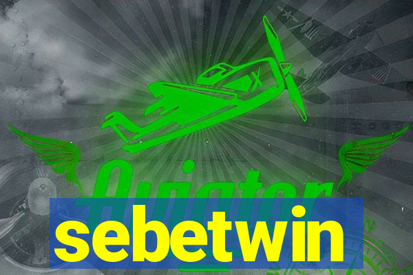 sebetwin