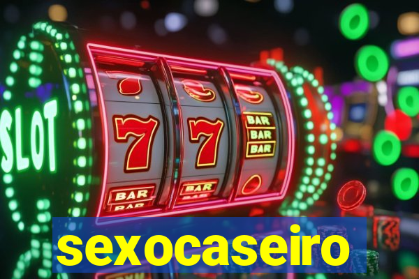 sexocaseiro