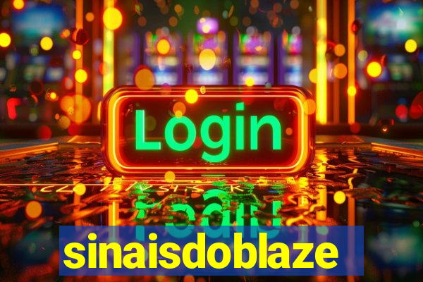 sinaisdoblaze