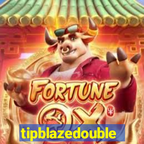 tipblazedouble