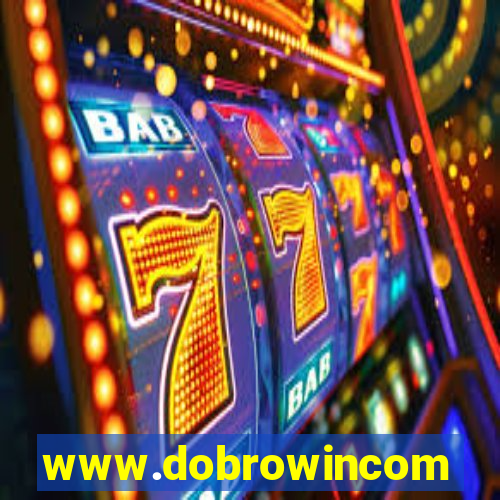 www.dobrowincom